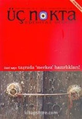 Üç Nokta Edebiyat Dergisi Yıl:4 Sayı:4 Kasım-Aralık 2005