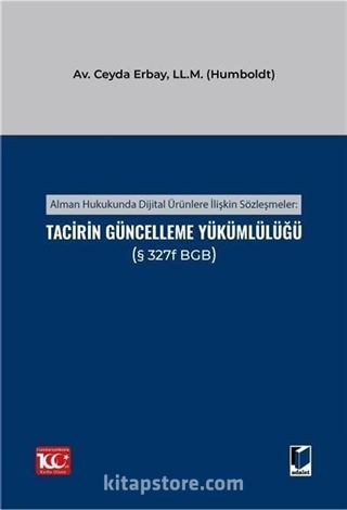 Alman Hukukunda Dijital Ürünlere İlişkin Sözleşmeler: Tacirin Güncelleme Yükümlülüğü