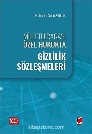 Milletlerarası Özel Hukukta Gizlilik Sözleşmeleri