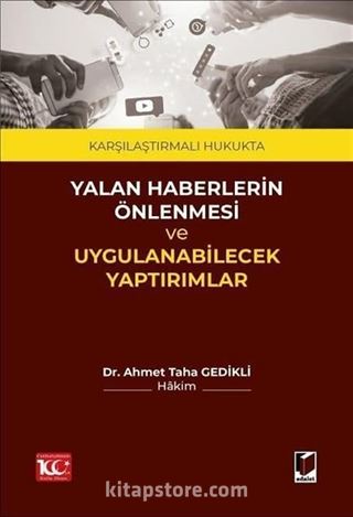 Karşılaştırmalı Hukukta Yalan Haberlerin Önlenmesi ve Uygulanabilecek Yaptırımlar