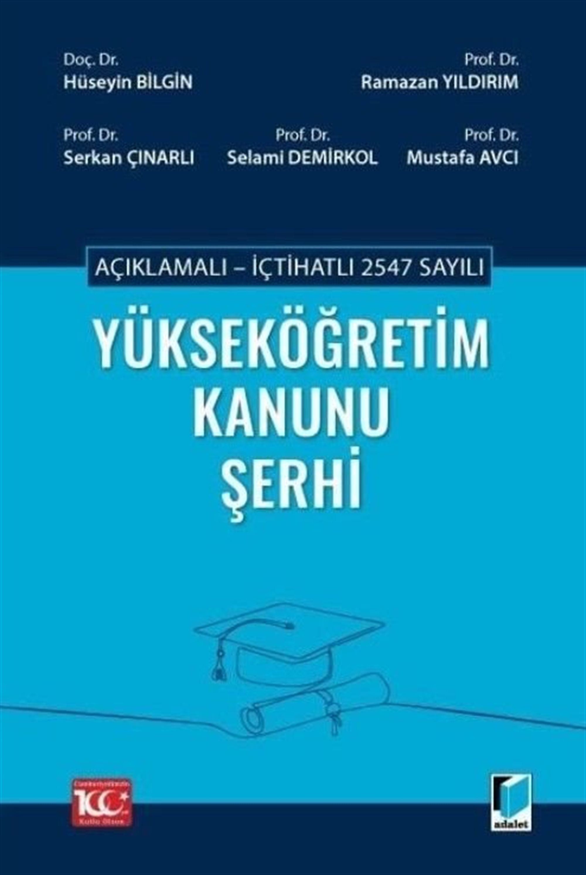 Açıklamalı - İçtihatlı 2547 sayılı Yükseköğretim Kanunu Şerhi