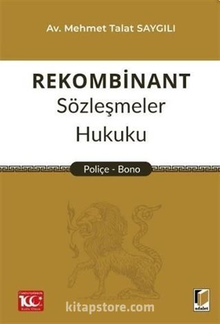 Rekombinant Sözleşmeler Hukuku (Poliçe - Bono)