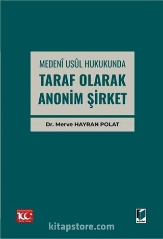 Medenî Usul Hukukunda Taraf Olarak Anonim Şirket