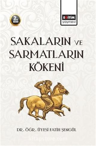 Sakaların ve Sarmatların Kökeni