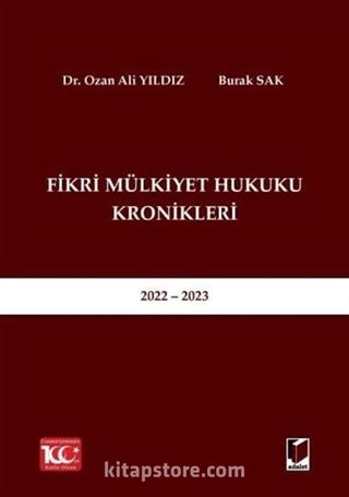 Fikri Mülkiyet Hukuku Kronikleri 2022 - 2023