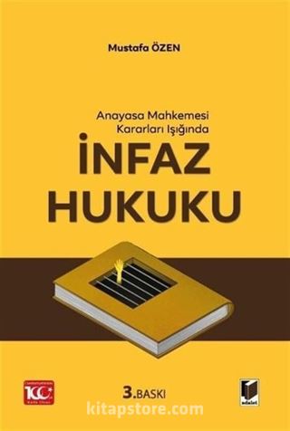 Anayasa Mahkemesi Kararları Işığında İnfaz Hukuku
