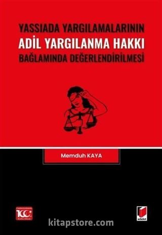 Yassıada Yargılamalarının Adil Yargılanma Hakkı Bağlamında Değerlendirilmesi