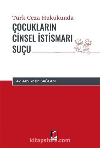 Türk Ceza Hukukunda Çocukların Cinsel İstismarı Suçu