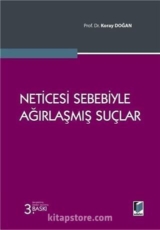 Neticesi Sebebiyle Ağırlaşmış Suçlar