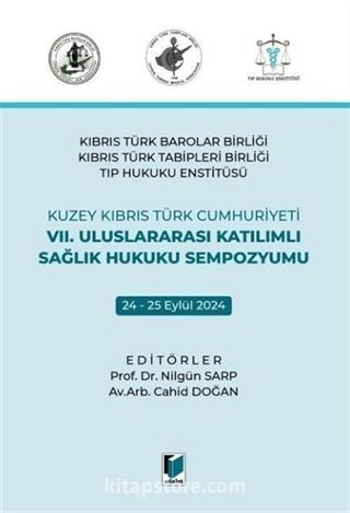 VII. Uluslararası Katılımlı Sağlık Hukuku Sempozyumu