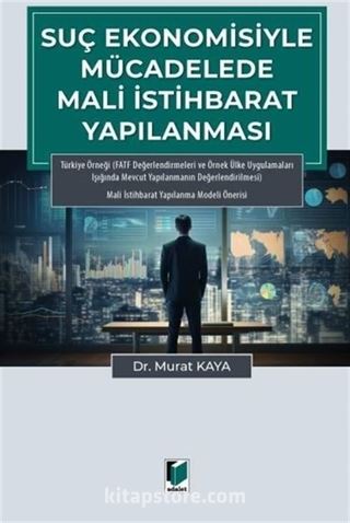Suç Ekonomisiyle Mücadelede Mali İstihbarat Yapılanması