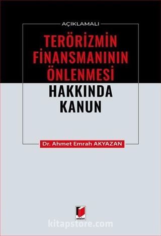 Açıklamalı Terörizmin Finansmanının Önlenmesi Hakkında Kanun