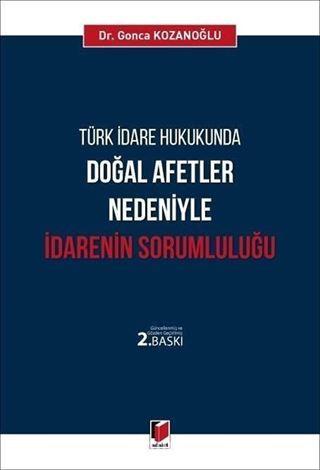 Türk İdare Hukukunda Doğal Afetler Nedeniyle İdarenin Sorumluluğu