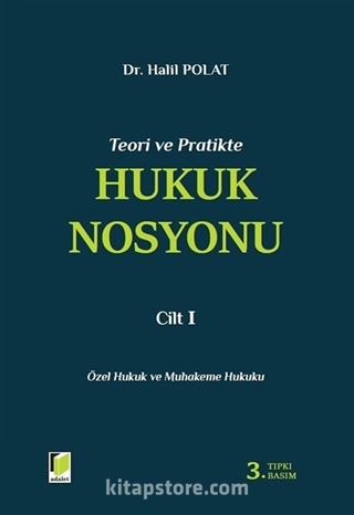 Teori ve Pratikte Hukuk Nosyonu Cilt I