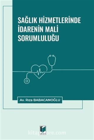 Sağlık Hizmetlerinde İdarenin Mali Sorumluluğu