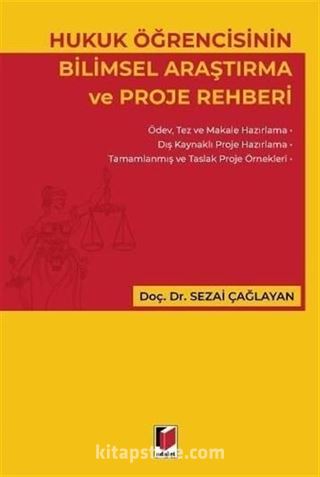 Hukuk Öğrencisinin Bilimsel Araştırma ve Proje Rehberi