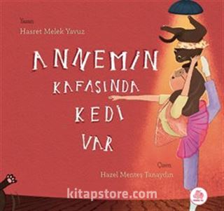 Annemin Kafasında Kedi Var