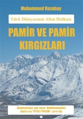 Pamir ve Pamir Kırgızları / Türk Dünyasının Altın Halkası