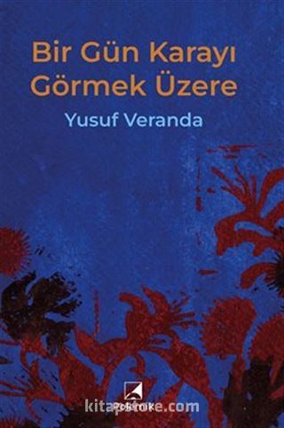 Bir Gün Karayı Görmek Üzere