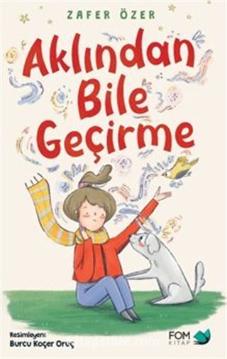 Aklından Bile Geçirme