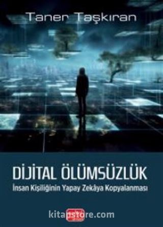 Dijital Ölümsüzlük: İnsan Kişiliğinin Yapay Zekaya Kopyalanması