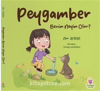 Peygamber Benim Neyim Olur