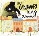 Bu Canavarı Kim Durduracak
