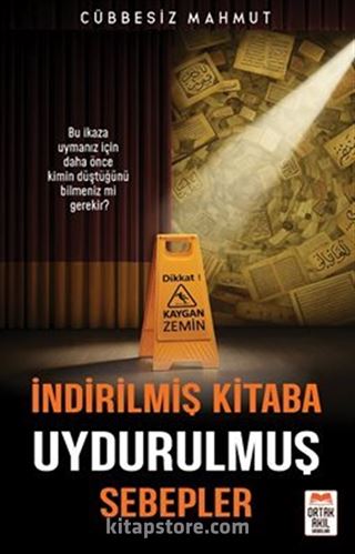 İndirilmiş Kitaba Uydurulmuş Sebepler