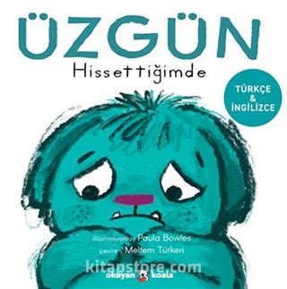 Üzgün Hissettiğimde