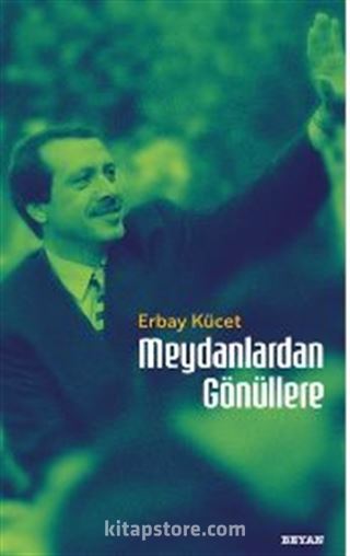 Meydanlardan Gönüllere