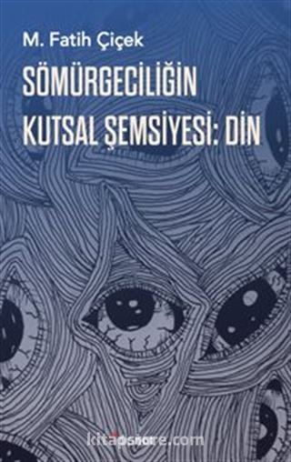 Sömürgeciliğin Kutsal Şemsiyesi Din
