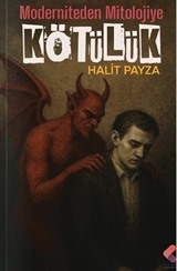 Mitolojiden Moderniteye Kötülük