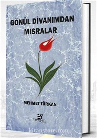 Gönül Divanımdan Mısralar