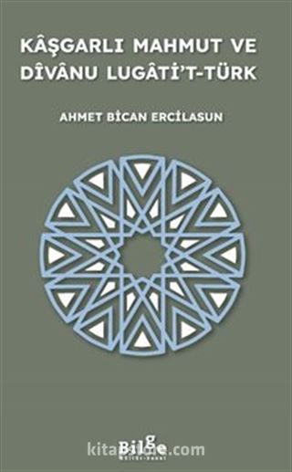 Kaşgarlı Mahmut Ve Divanu Lugati't-Türk