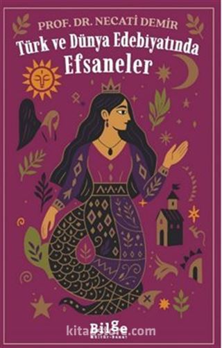 Türk Ve Dünya Edebiyatında Efsaneler