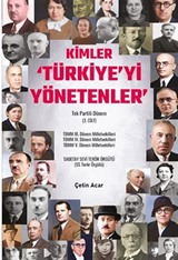 Kimler 'Türkiye'yi Yönetenler Tek Partili Dönem (3. Cilt)