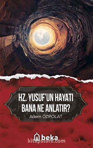Hz. Yusufun as Hayatı Bana Ne Anlatır