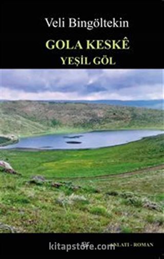 Gola Keske / Yeşil Göl