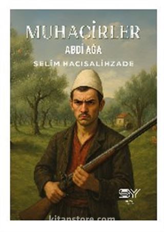 Muhacirler- Abdi Ağa