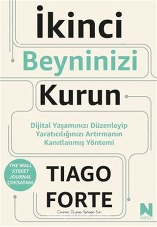 İkinci Beyninizi Kurun - Dijital Yaşamınızı Düzenleyip Yaratıcılığınızı Artırmanın
