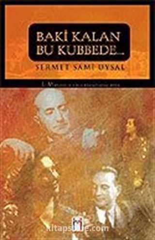 Baki Kalan Bu Kubbede...