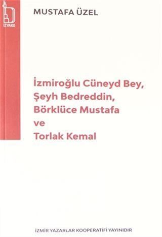 İzmiroğlu Cüneyd Bey, Şeyh Bedreddin, Börklüce Mustafa ve Torlak Kemal