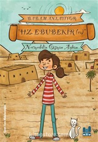 Babam Anlatıyor: Hz. Ebubekir (Ra)