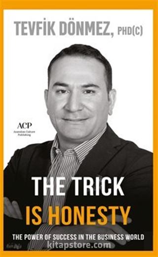The Trıck Is Honesty