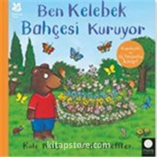 Ben Kelebek Bahçesi Kuruyor