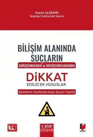 Bilişim Alanında Suçların Soruşturulması ve Kovuşturulmasında Dikkat Edilecek Hususlar