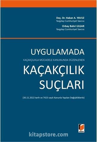 Kaçakçılıkla Mücadele Kanununda Düzenlenen Uygulamada Kaçakçılık Suçları