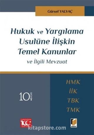 Hukuk ve Yargılama Usulüne İlişkin Temel Kanunlar ve İlgili Mevzuat