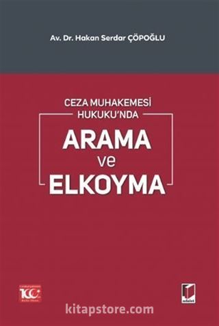 Ceza Muhakemesi Hukuku'nda Arama ve Elkoyma