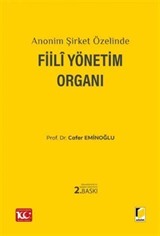 Anonim Şirket Özelinde Fiili Yönetim Organı